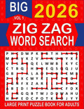 2026 Zig Zag Word Search Large Print: Over 100+ Zig Zag Puzzles Unique Word Search Variation & Challenging Activity Book for Adults and Seniors | Volume 1 | by MATZI MUZE