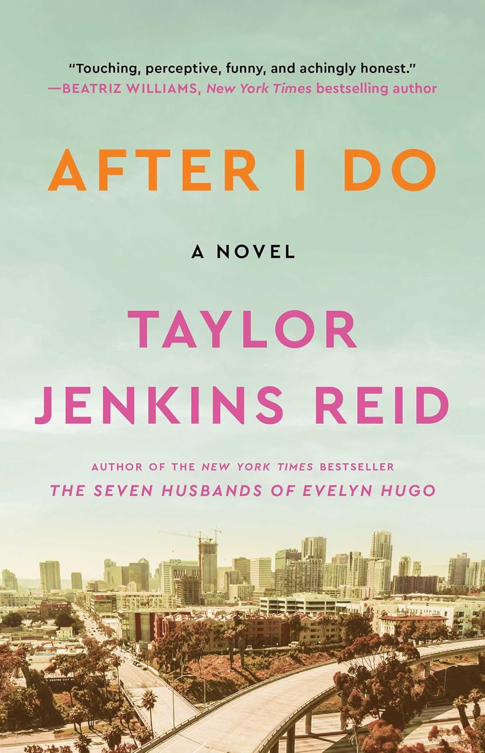 After I Do: A Novel by Taylor Jenkins Reid