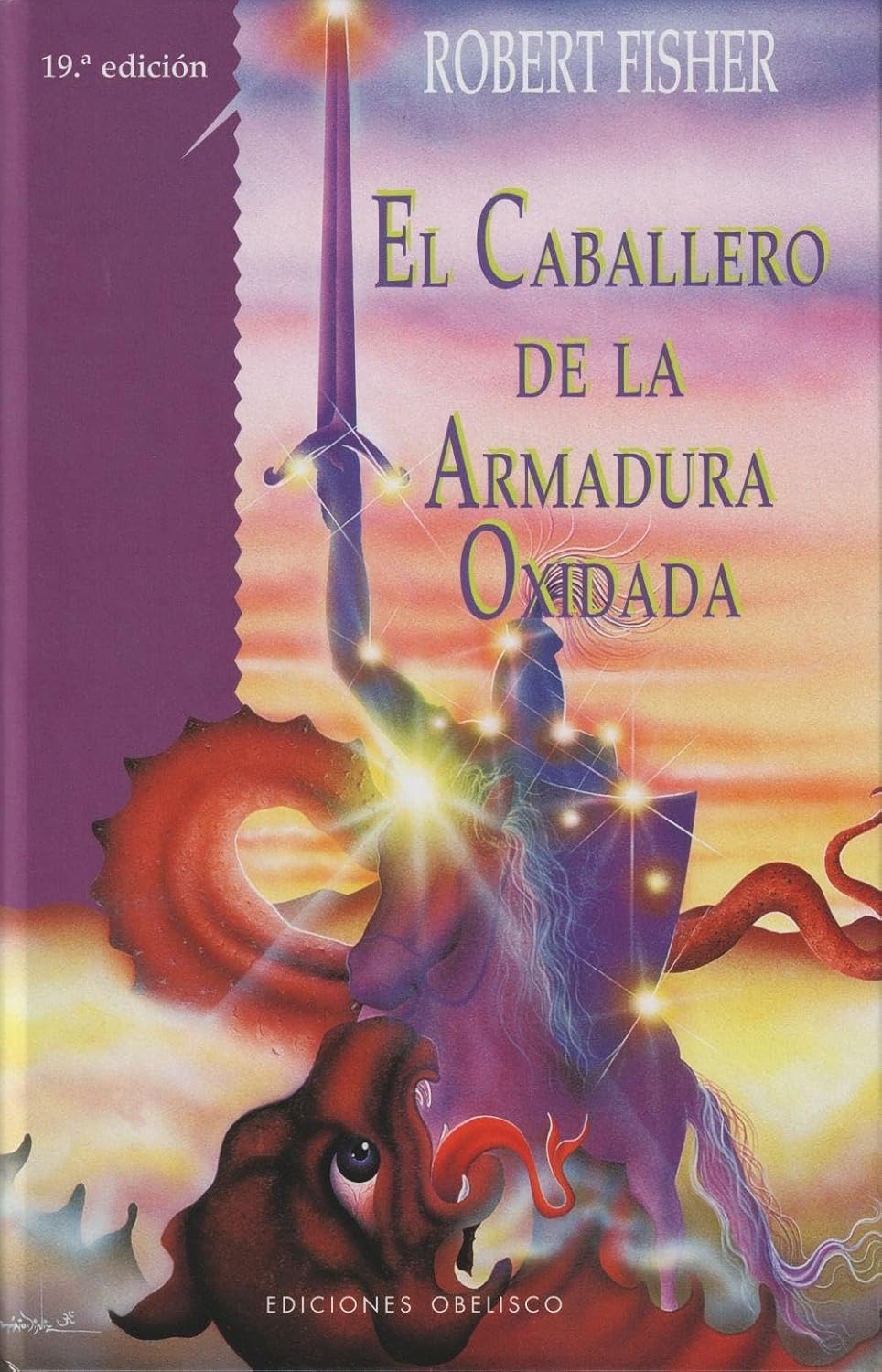 El caballero de la armadura oxidada (Spanish Edition) by ROBERT FISHER