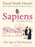 Sapiens: A Graphic History, Volume 4 (The Age of Revolutions, 1) by Yuval Noah Harari