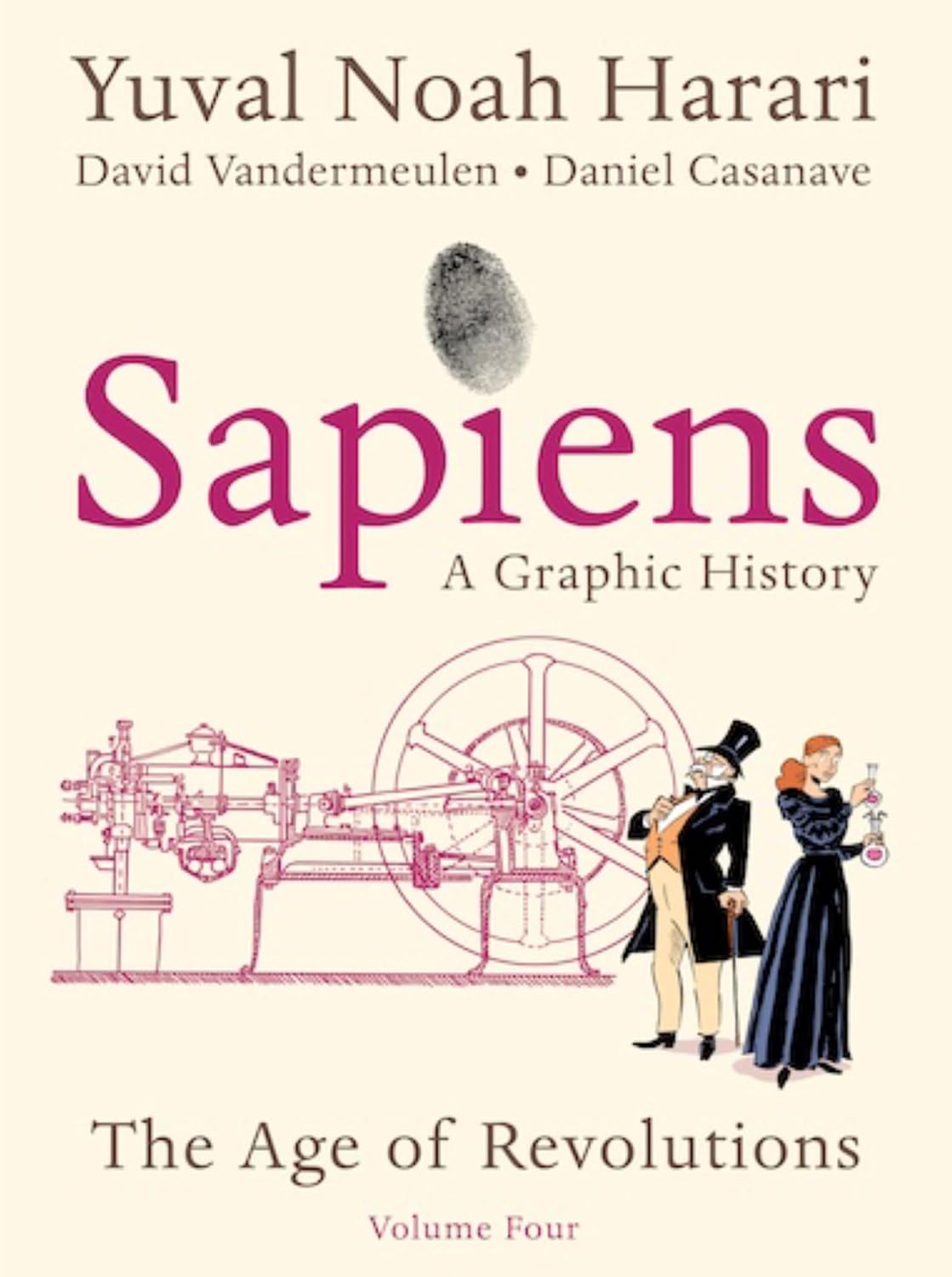 Sapiens: A Graphic History, Volume 4 (The Age of Revolutions, 1) by Yuval Noah Harari