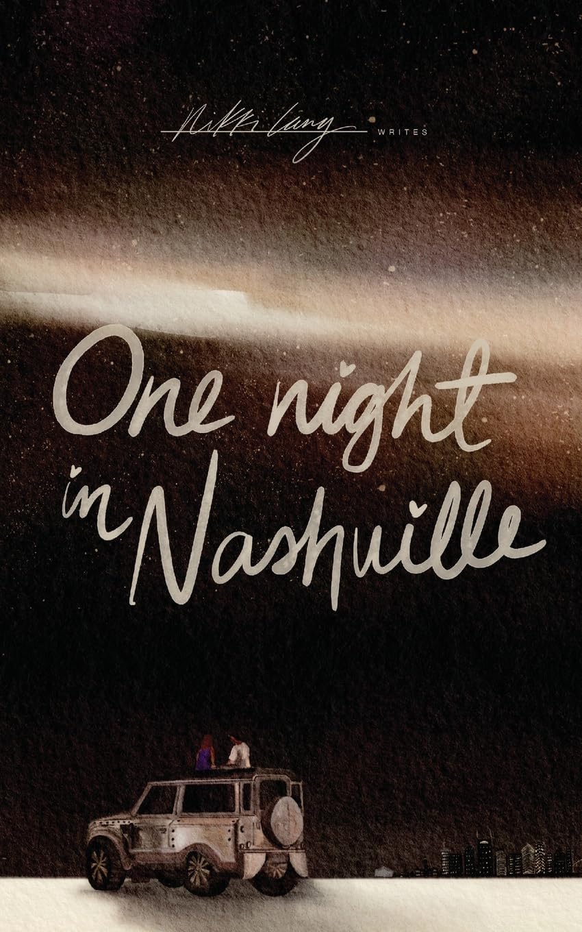 One Night in Nashville: A Second Chance Romance (One Night Only) by Nikki Lang