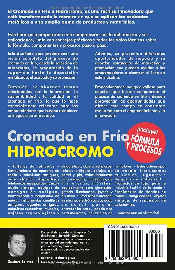 El Método definitivo del Cromado en Frío - Hidrocromo: La Guía completa del Hidrocromo, descubra la fórmula y domine cada paso del proceso. ... Negocio y Emprendimiento) (Spanish Edition) by Gustavo Salinas