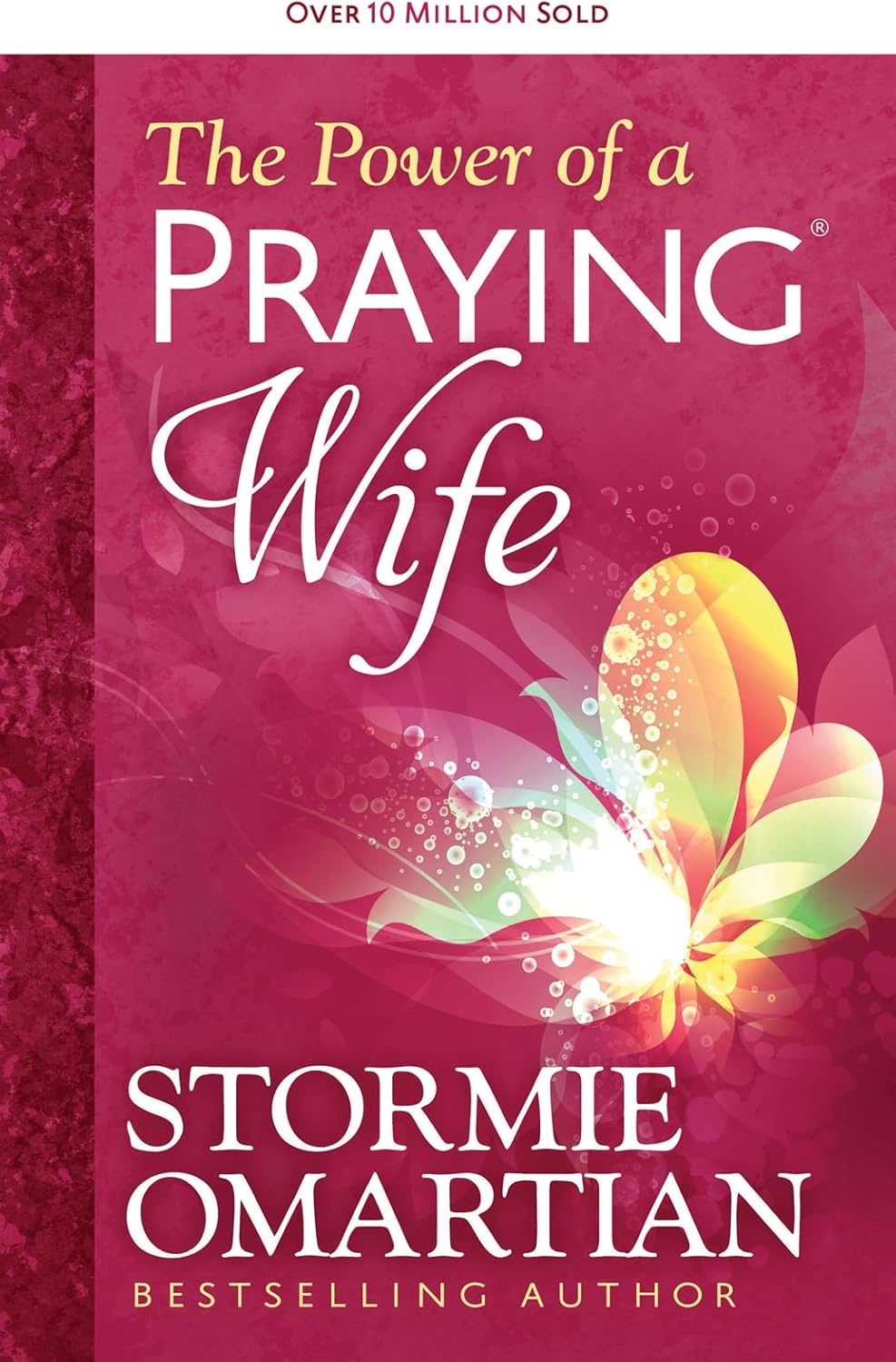 The Power of a Praying Wife by Stormie Omartian