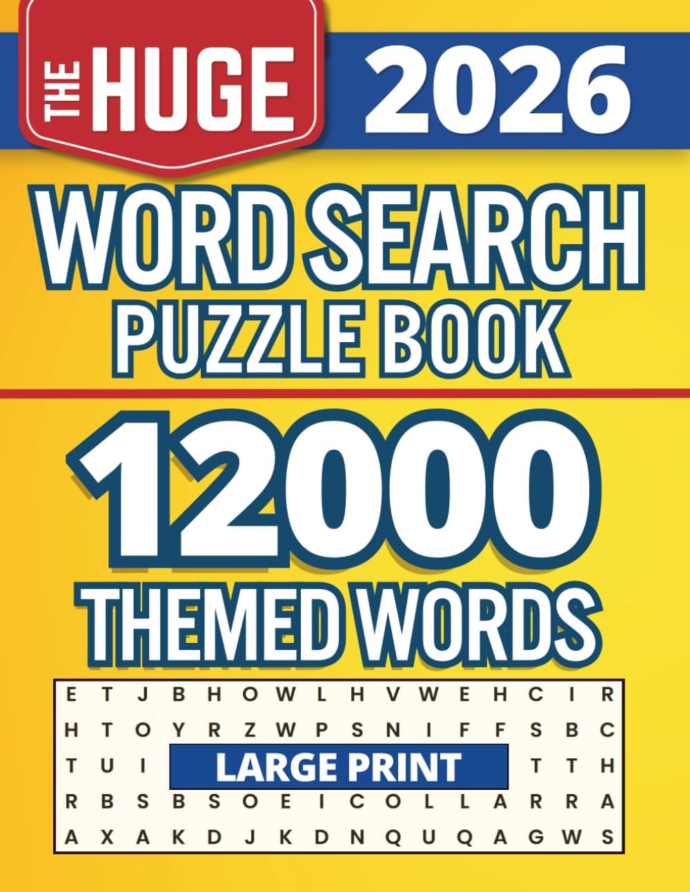 The Huge Word Search Puzzle Book: 12000 Themed Words | Large Print Word Find for Adults, Seniors and Teens | Big Print (Big Brain Puzzles for Adults and Seniors) by CarverPrints Publishing