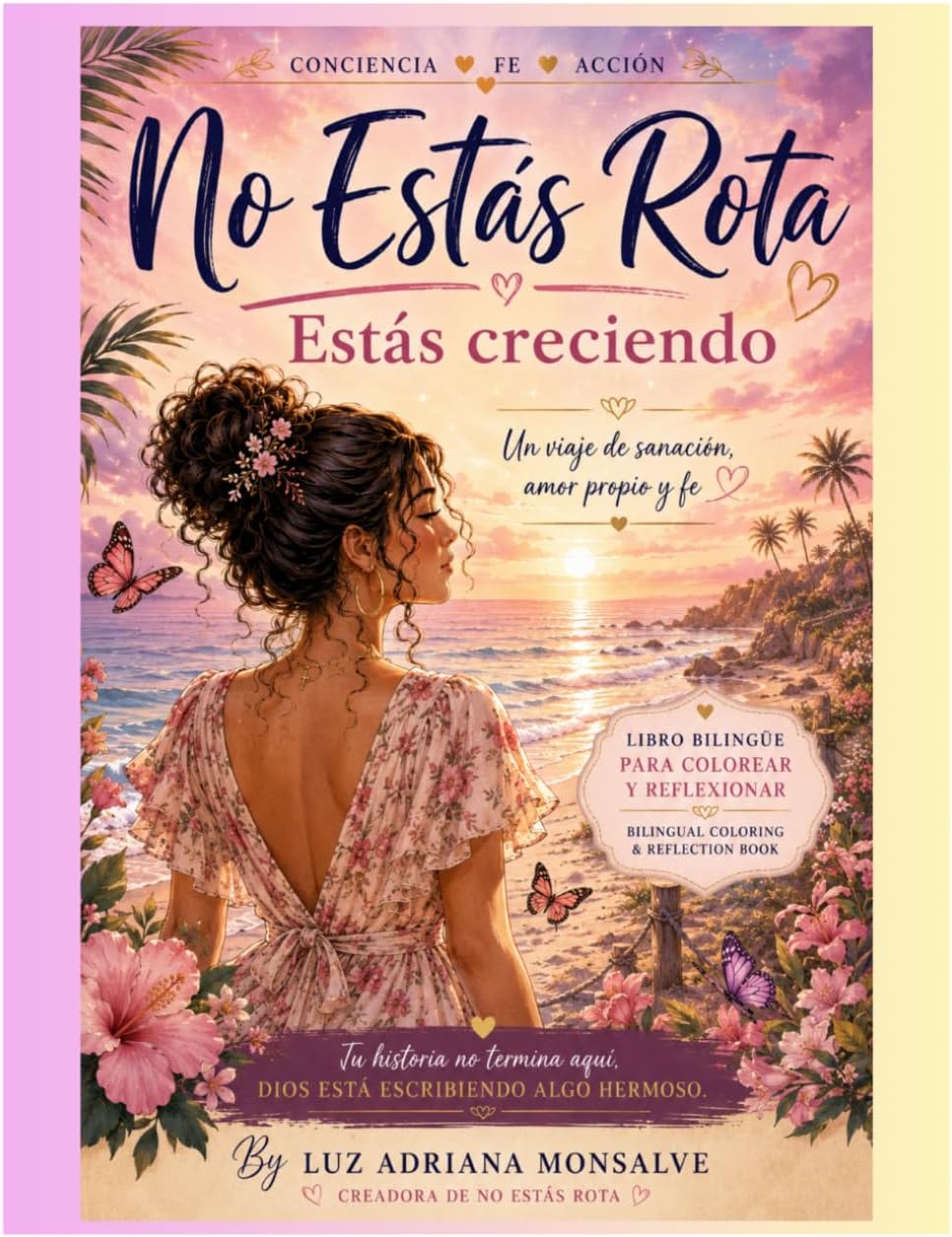 No Estas Rota: Estas Creciendo (Spanish Edition) by Luz Adriana Monsalve