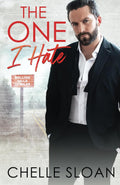 The One I Hate: An enemies to lovers, small town, romance (Rolling Hills) by Chelle Sloan