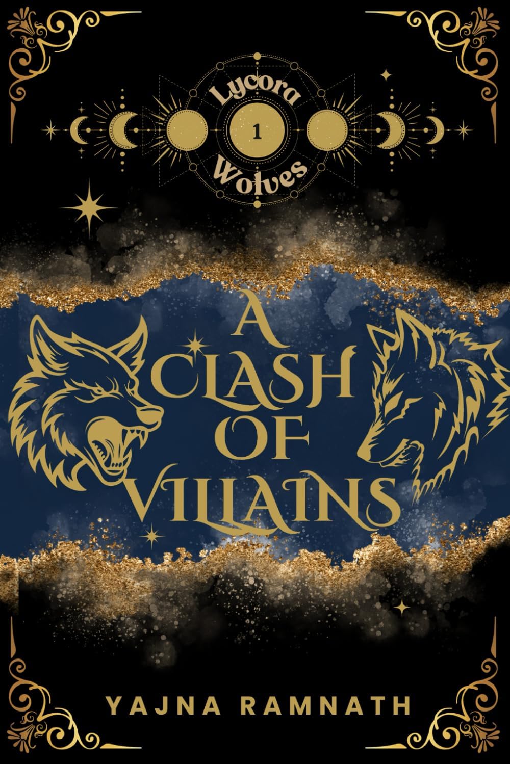 A Clash of Villains: Lycora Wolves Book 1: A Werewolf Romantasy by Yajna Ramnath