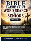 Bible Large Print Word Search for Seniors Volume 1: Volume 1: 25 Easy-to-Read Puzzles Featuring Famous Bible Characters, Stories, Places, and Miracles by Stanley James Lopez