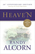 Heaven: A Comprehensive Guide to Everything the Bible Says About Our Eternal Home (Clear Answers to 44 Real Questions About the Afterlife, Angels, Resurrection, and the Kingdom of God) by Randy Alcorn