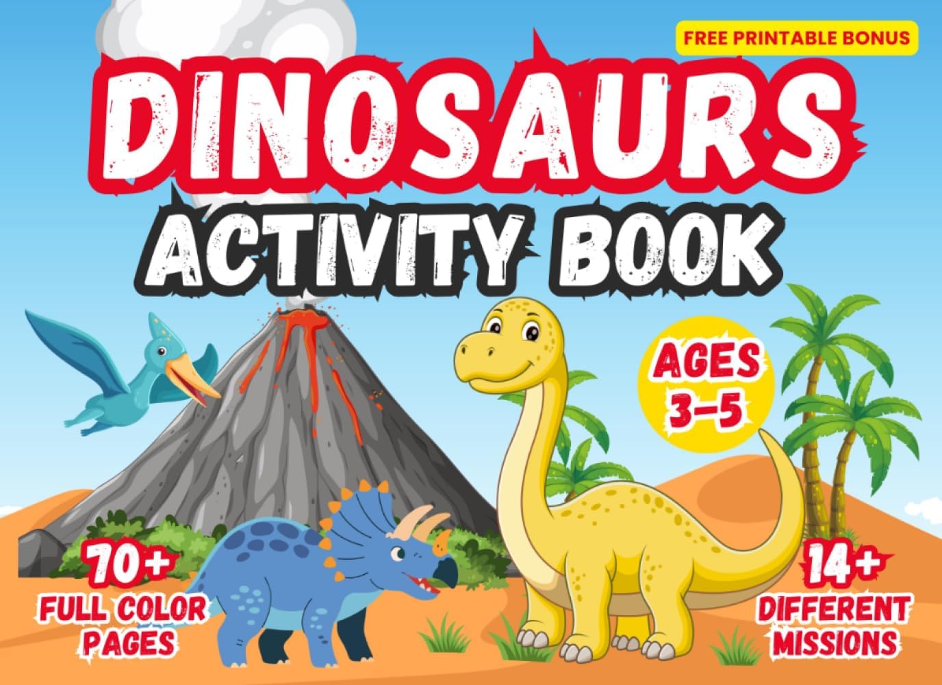 Dinosaur Activity Book for Kids, Ages 3–5: 70+ Fun Missions with Puzzles, Games, Coloring, and More (Full Color Edition): Fun Coloring, Mazes, ... Explorers (Little Explorers Activity Books) by Rulu Books