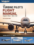 The Turbine Pilot's Flight Manual by Gregory N. Brown