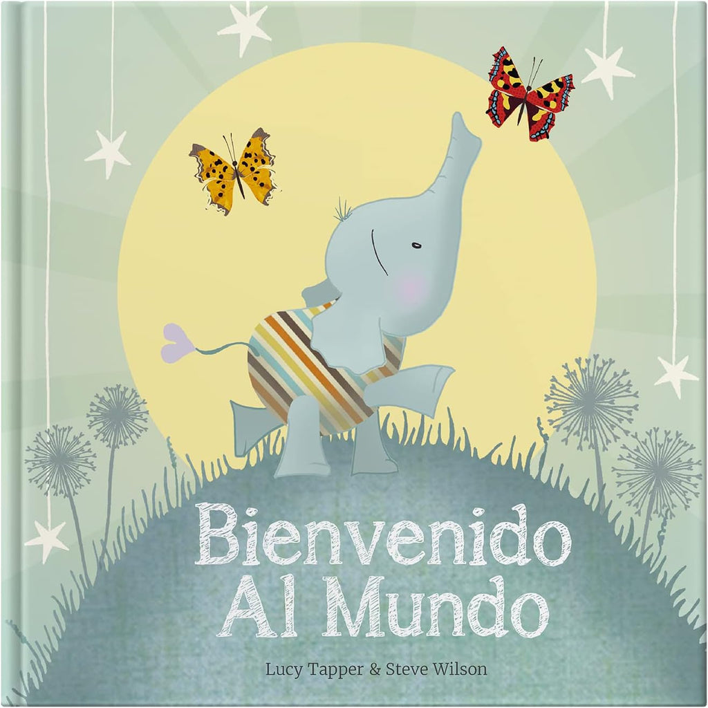 Bienvenido Al Mundo: Keepsake Gift Book for the Arrival Of a New Baby (Spanish Edition) by Lucy Tapper
