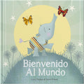Bienvenido Al Mundo: Keepsake Gift Book for the Arrival Of a New Baby (Spanish Edition) by Lucy Tapper