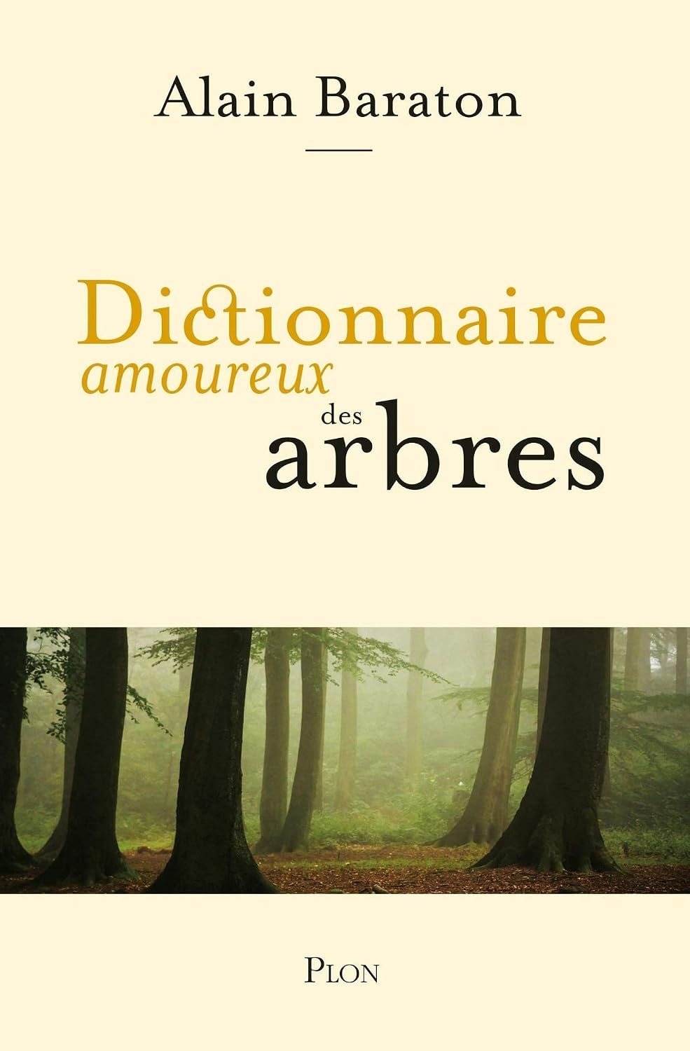 Dictionnaire amoureux des arbres (French Edition) by Alain Baraton