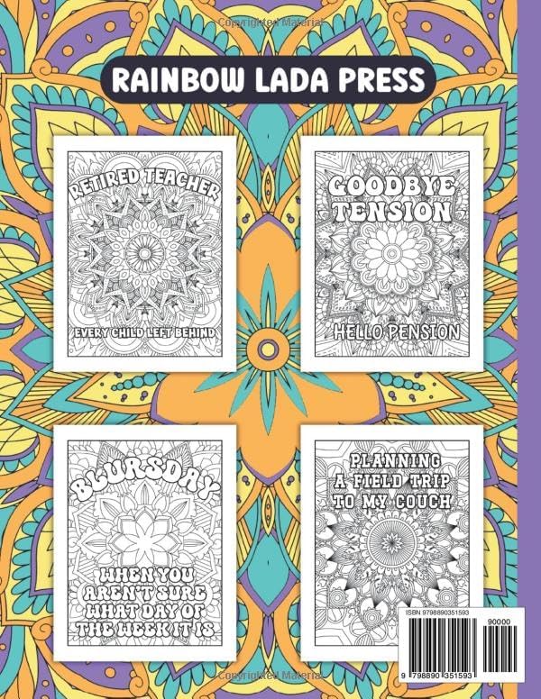 Things I Can Finally Say In Retirement: Teacher's Edition: Funny Coloring Book For A Retired Teacher by J.J. Hurley