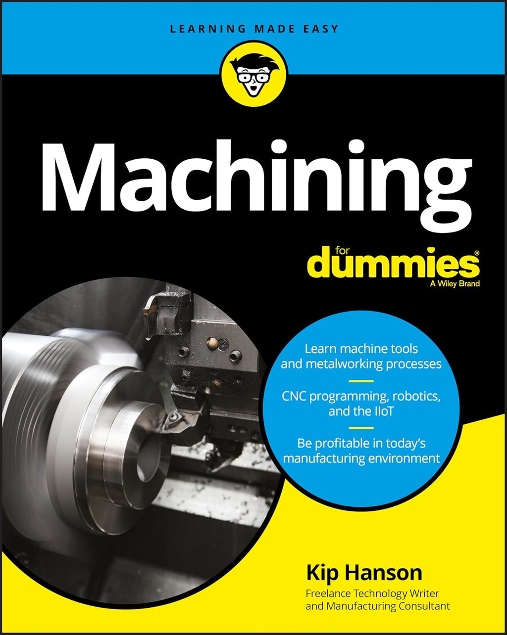 Machining For Dummies (For Dummies (Computer/Tech)) by Kip Hanson