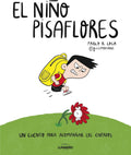 El niño pisaflores: Un cuento para acompañar los enfados by Pablo R. Coca (@occimorons)