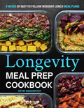 Longevity Meal Prep Cookbook for Beginners: Easy Blue Zone Diet Meal Planning Recipes for Healthy Aging (Weekday Lunch Meal Prep) by Kevin Wagonfoot