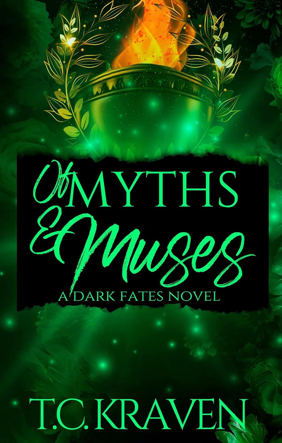 Of Myths & Muses: A Dark Fates Novel (The Dark Fates Series) by T.C. Kraven