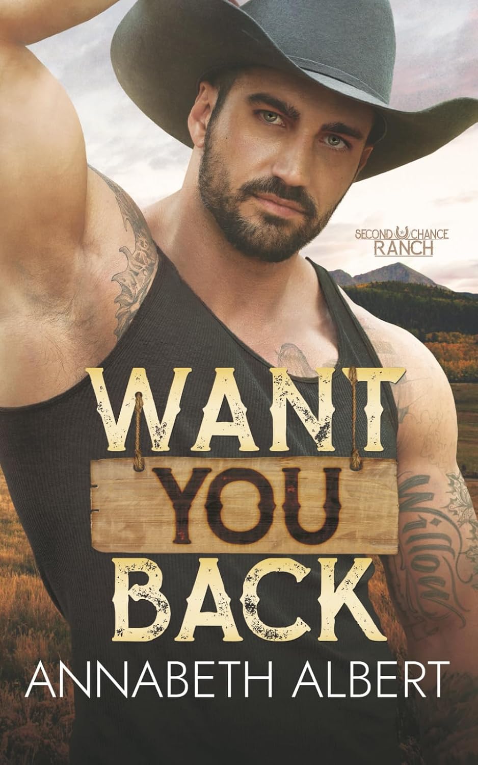 Want You Back (Second Chance Ranch) by Annabeth Albert