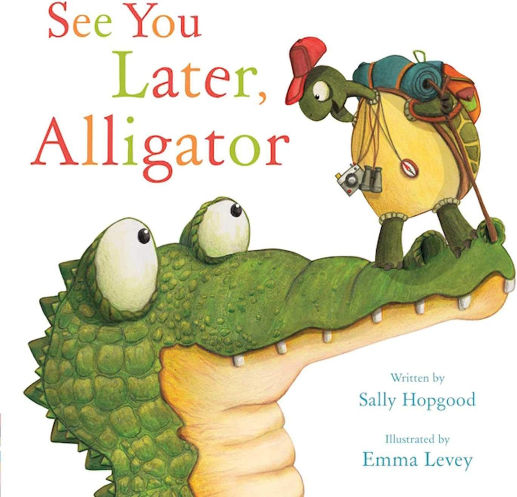 See You Later, Alligator (RhymeTime Animals) by Sally Hopgood