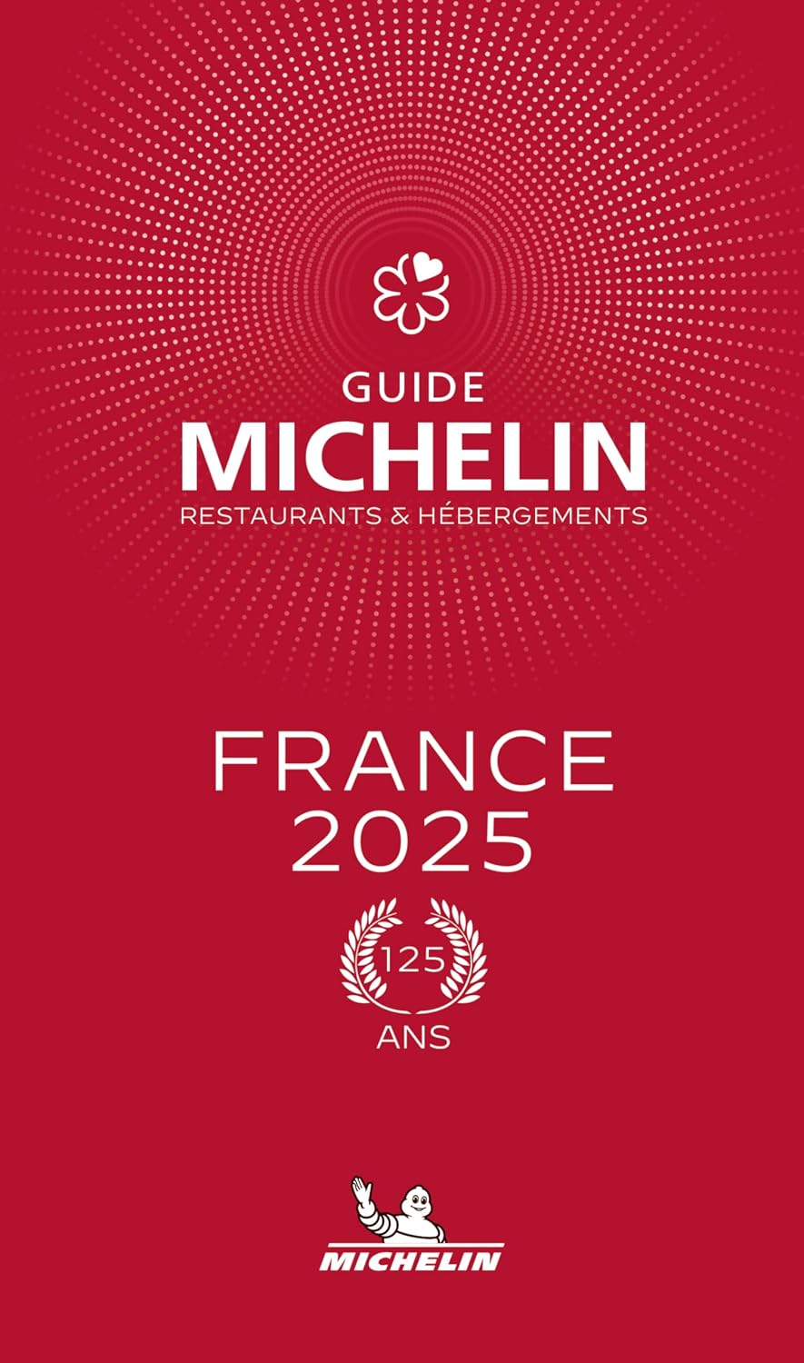 The MICHELIN GUIDE FRANCE 2025 (French Edition) by Michelin