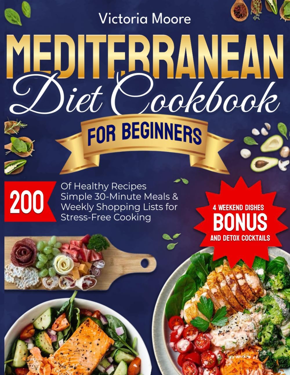 Mediterranean Diet Cookbook for Beginners by Victoria Moore
