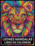 Leones Mandalas Libro De Colorear: Para adolescentes y adultos, hombres y mujeres: gran idea para un regalo (Spanish Edition) by The flower lovers pub!