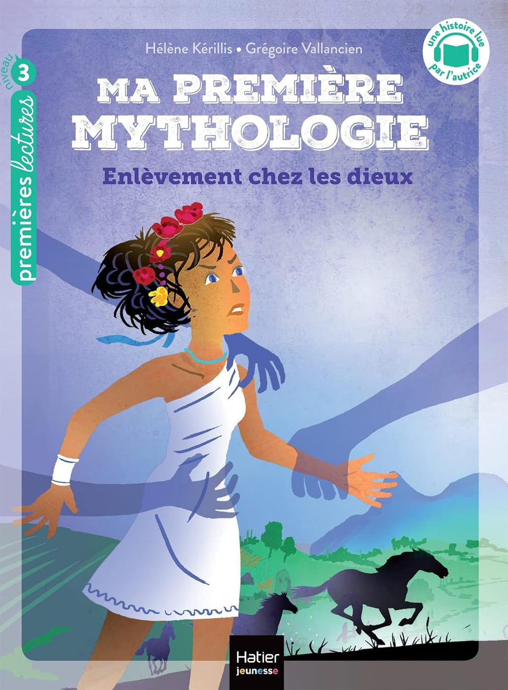 Ma première mythologie - Enlèvement chez les dieux CP/CE1 - 6/7 ans by Hélène Kérillis