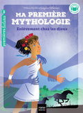 Ma première mythologie - Enlèvement chez les dieux CP/CE1 - 6/7 ans by Hélène Kérillis