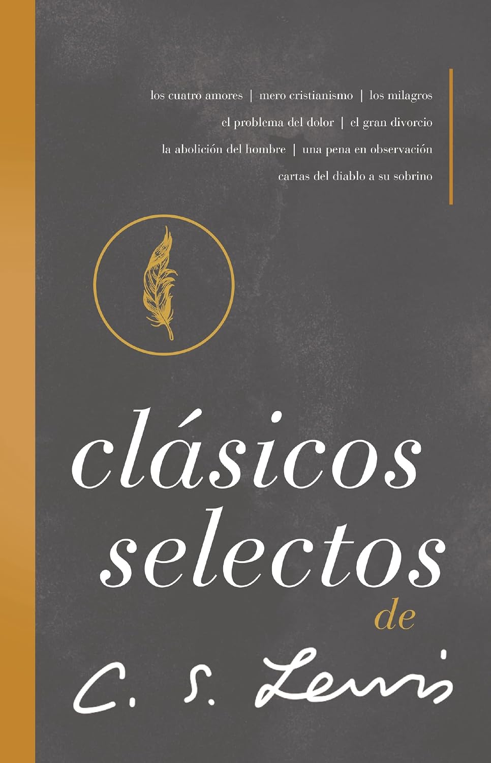 Clásicos selectos de C. S. Lewis: Antología de 8 de los libros de C. S. Lewis (Spanish Edition) by C. S. Lewis