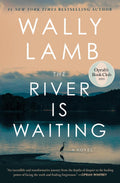 The River Is Waiting (Oprah's Book Club): A Novel by Wally Lamb