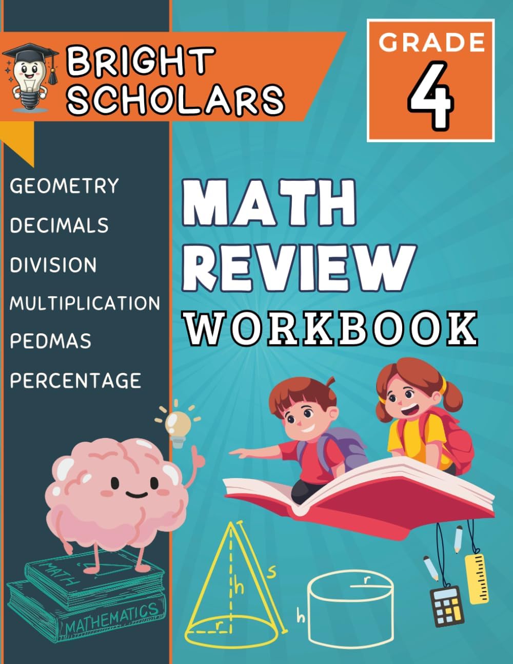 Mastering Grade 4 Math: The Ultimate Fourth Grade Math Workbook: 4th Grade Math Summer Workbook, Homeschool Curriculum Workbook Ages 9-10, ... (Bright Scholars Grades 3–6 Collection) by Bright Scholars