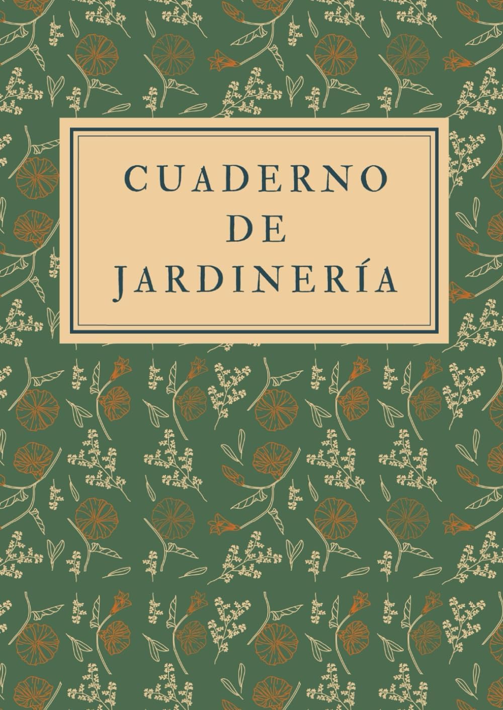 Cuaderno de jardinería: Es el cuaderno perfecto para registrar todas sus actividades y tareas de jardinería, proyectos e ideas - Formato A4, con 122 ... amantes de la jardinería (Spanish Edition) by Editorial Mundo Jardinería