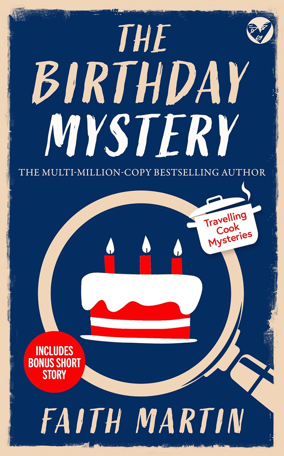 THE BIRTHDAY MYSTERY an absolutely gripping cozy mystery for all crime thriller fans (Travelling Cook Mysteries Book 1) by FAITH MARTIN