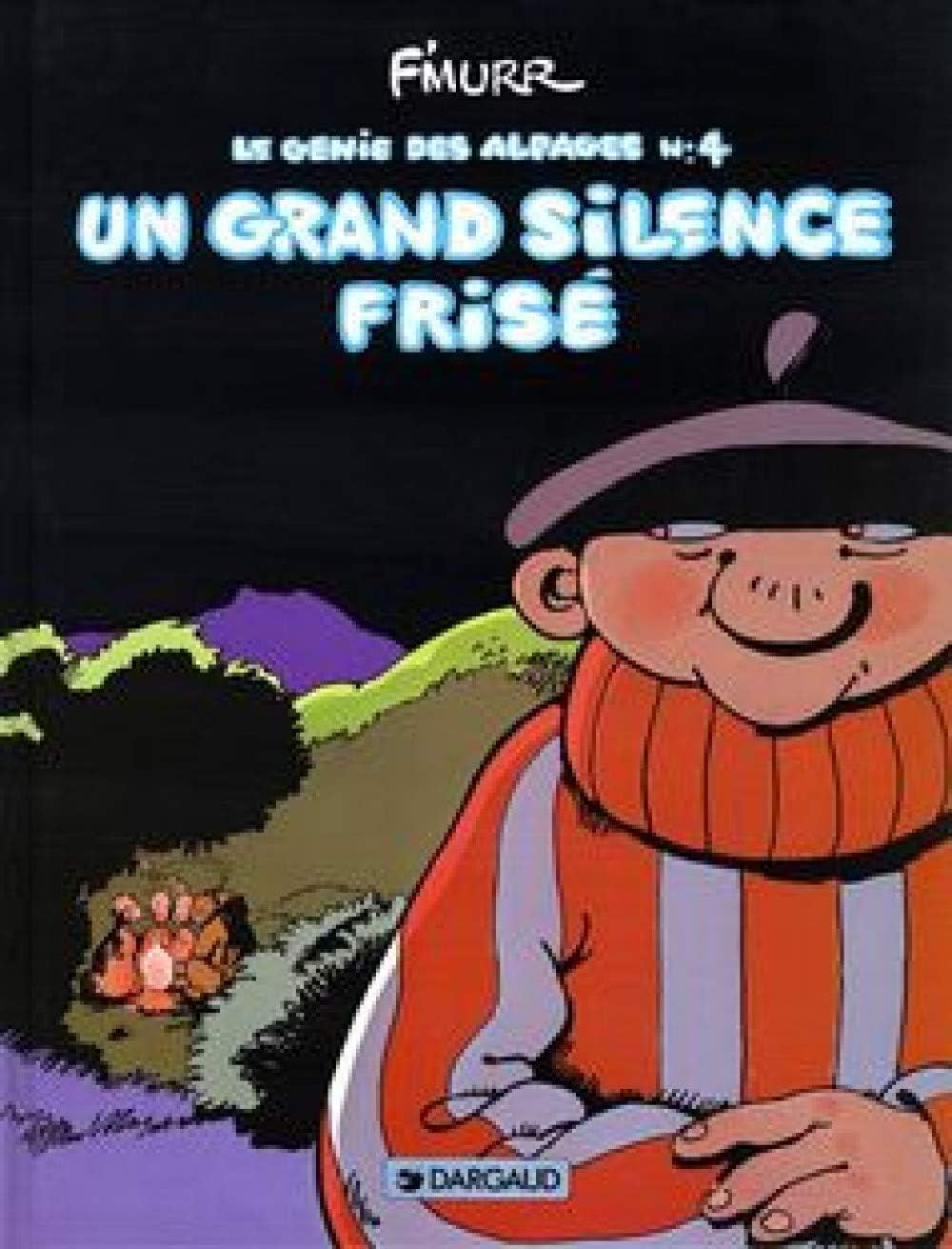 Le Génie des Alpages - Tome 4 - Un grand silence frisé by F'Murrr