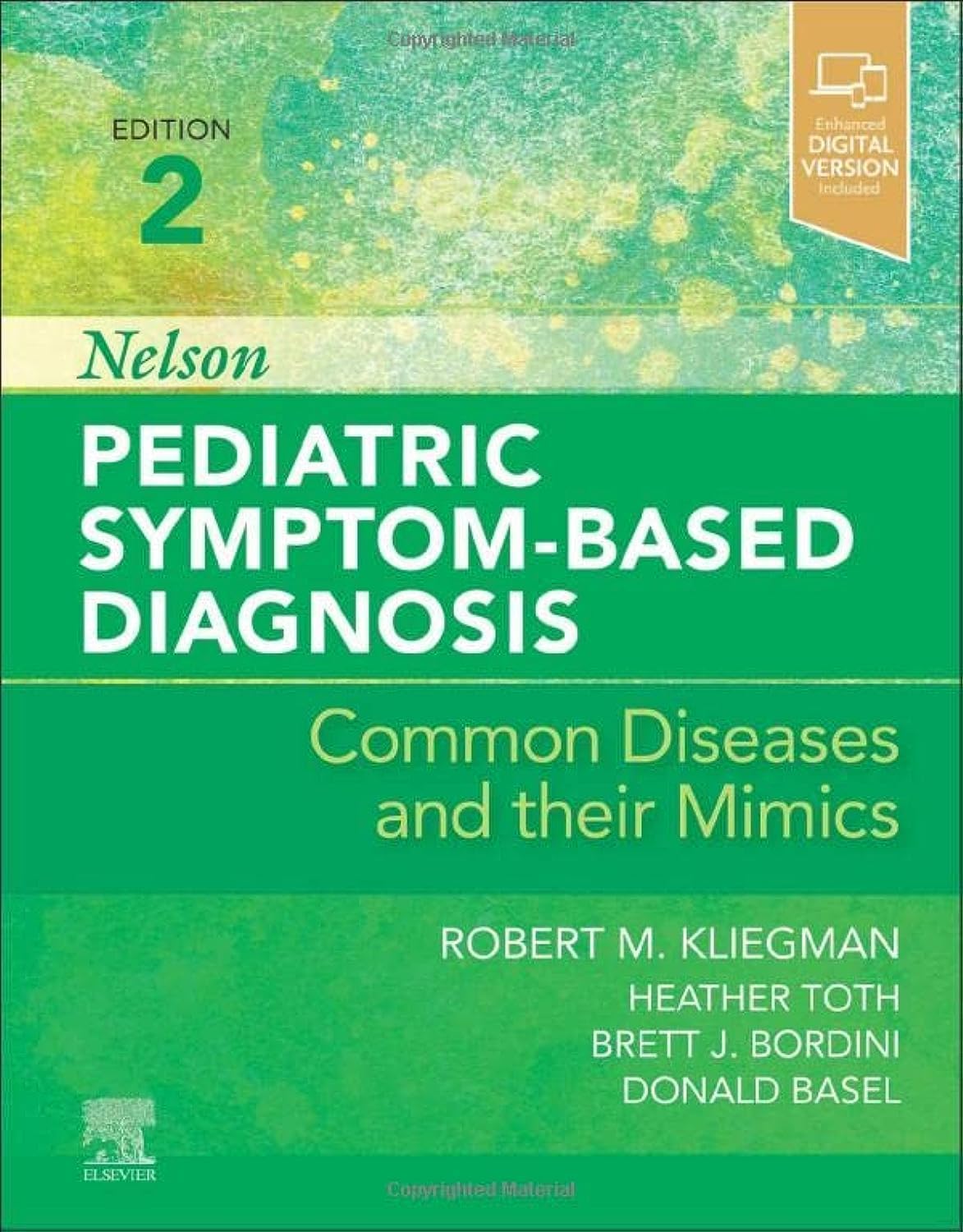 Nelson Pediatric Symptom-Based Diagnosis: Common Diseases and their Mimics by Robert Kliegman MD