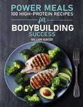 POWER MEALS: 100 HIGH-PROTEIN RECIPES FOR BODYBUILDING SUCCESS (Sports and Health) by WILLIAM HUNTER