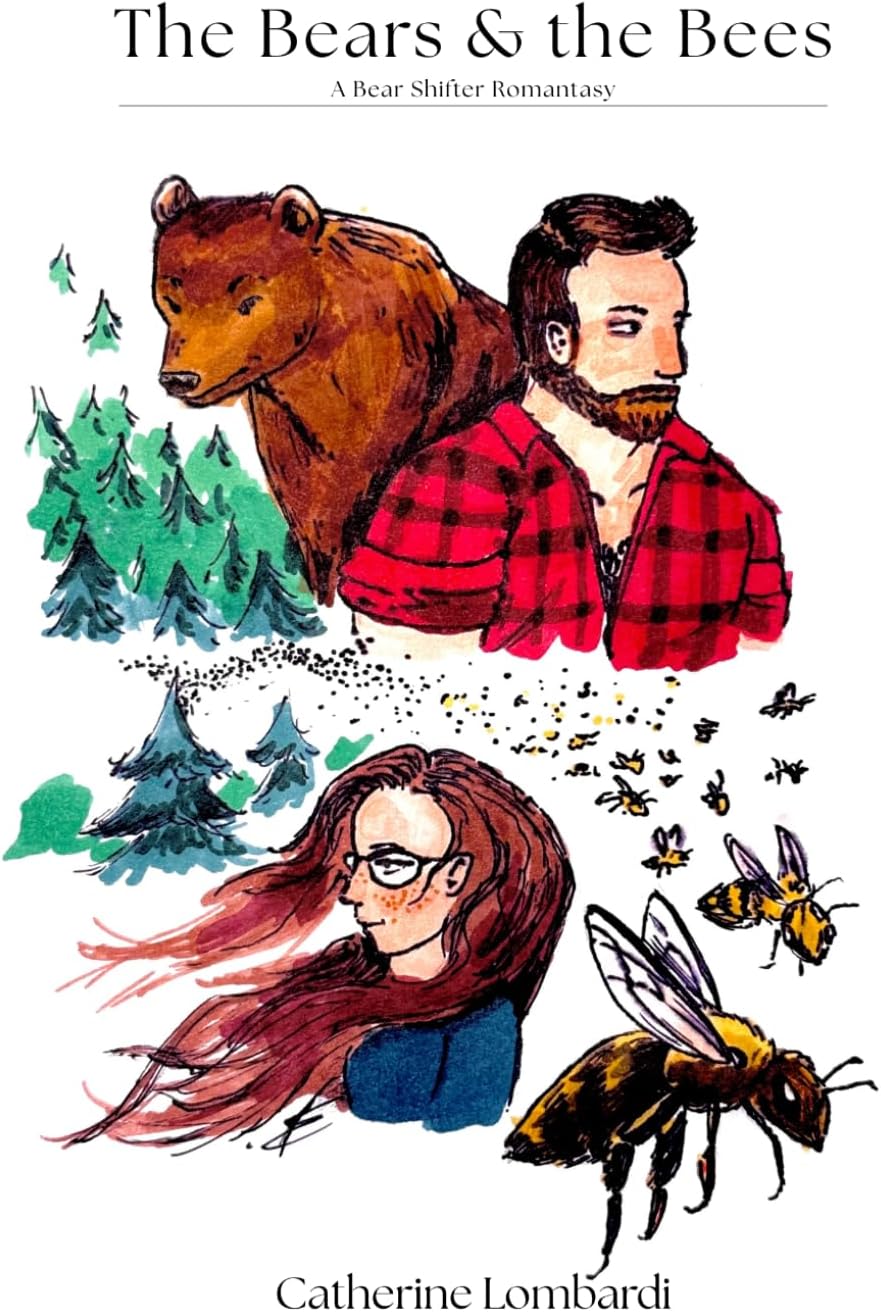 The Bears and the Bees: A Bear Shifter Romantasy by Catherine Lombardi
