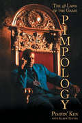 Pimpology: The 48 Laws of the Game (A Relationship Guide) by Pimpin' Ken