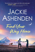Find Your Way Home: Sexy Enemies-to-Lovers Romance (Small Town Dreams, 1) by Jackie Ashenden