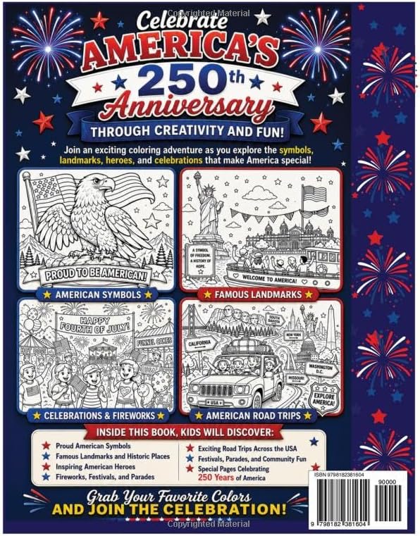 America 250 Coloring Book for Kids: Celebrate America's 250th Anniversary Through Creativity and Fun!Join an exciting coloring adventure as you ... and celebrations that make America special. by Janetzy Vivas