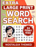 Extra Large Print Word Search For Adults and Seniors: Big Font for Super Challenged Eyesight-32 Pt - Nostalgia Eras 50s,60s,70s (Big Font Series for Visually Impaired Adults and Seniors) by Margaret Clarke