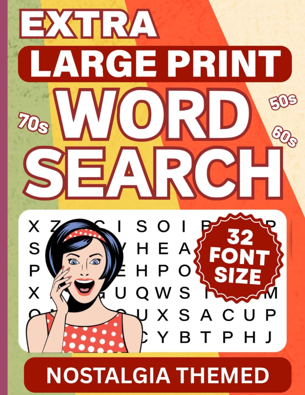 Extra Large Print Word Search For Adults and Seniors: Big Font for Super Challenged Eyesight-32 Pt - Nostalgia Eras 50s,60s,70s (Big Font Series for Visually Impaired Adults and Seniors) by Margaret Clarke