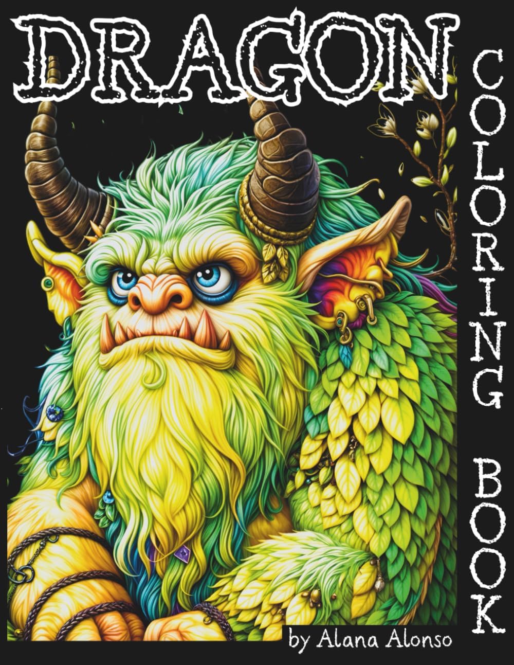 Dragon Coloring Book for adults: A Cute Fantasy Journey into Adorable Scenes of Mythical Creatures and Magical Forests, with 50 Awesome Adults ... Forest: Coloring the Realm of Imagination) by Alana Alonso Designer