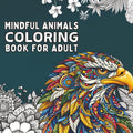 Mindful Animal Coloring Book for Adults: 50 Mandala and Zentangle Designs for Stress Relief, Relaxation, and Creative Calm by MH Press