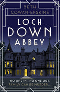 Loch Down Abbey: A perfectly witty Scottish cozy murder mystery for fans of Golden Age crime fiction (A Loch Down Abbey Mystery) by Beth Cowan-Erskine