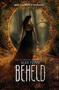 Beheld: Four Magical Fairy Tale Retellings – Kendra from Beastly's Centuries-Long Search for True Love by Alex Flinn
