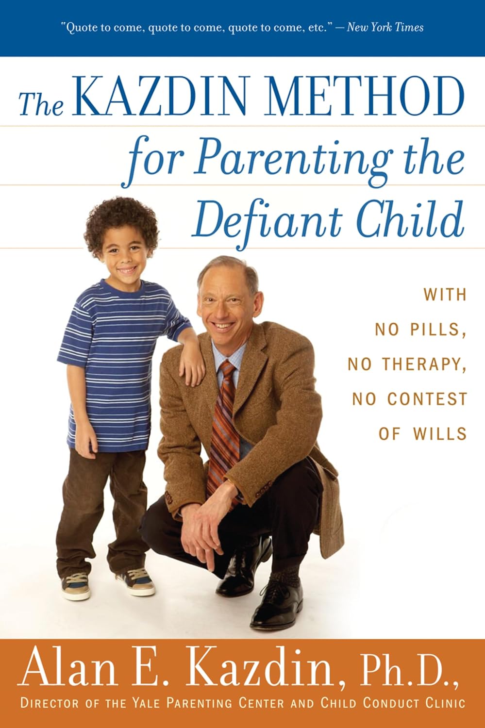 The Kazdin Method for Parenting the Defiant Child by Alan E. Kazdin